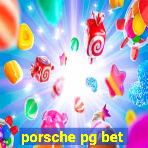 porsche pg bet